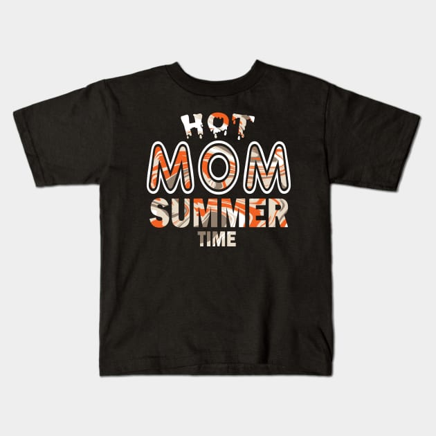 Hot Mom Summer Time Funny Summer Vacation Shirts For Mom Kids T-Shirt by YasOOsaY